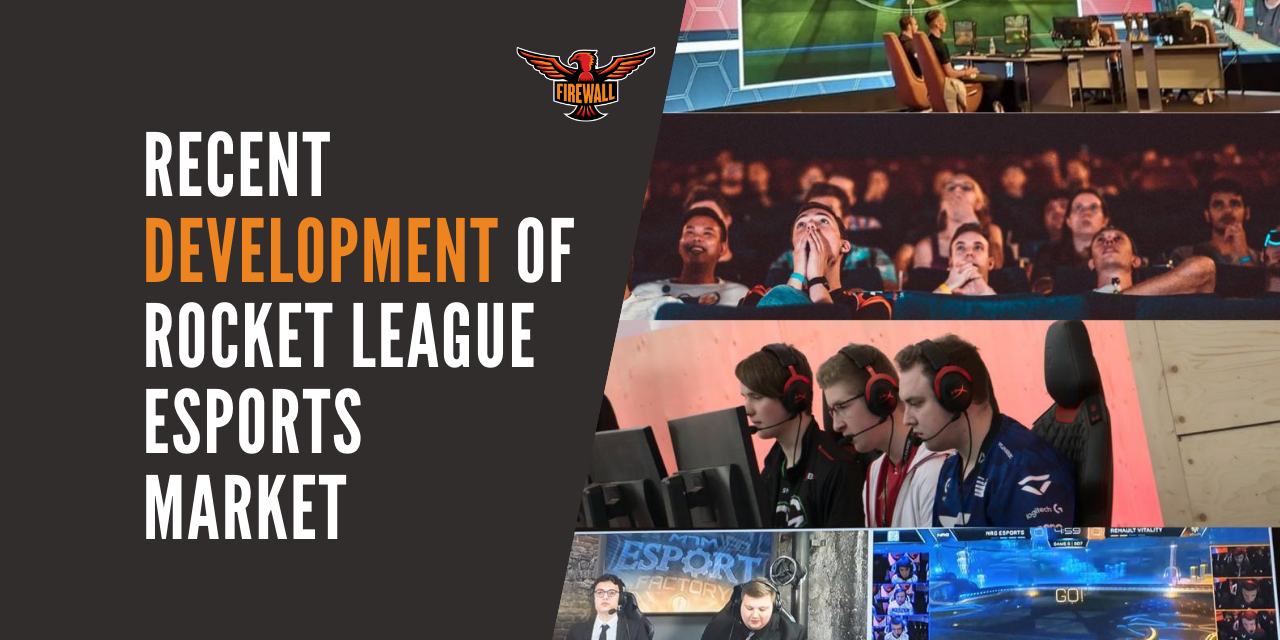 Recent Development of Rocket League Esports Market_WP2