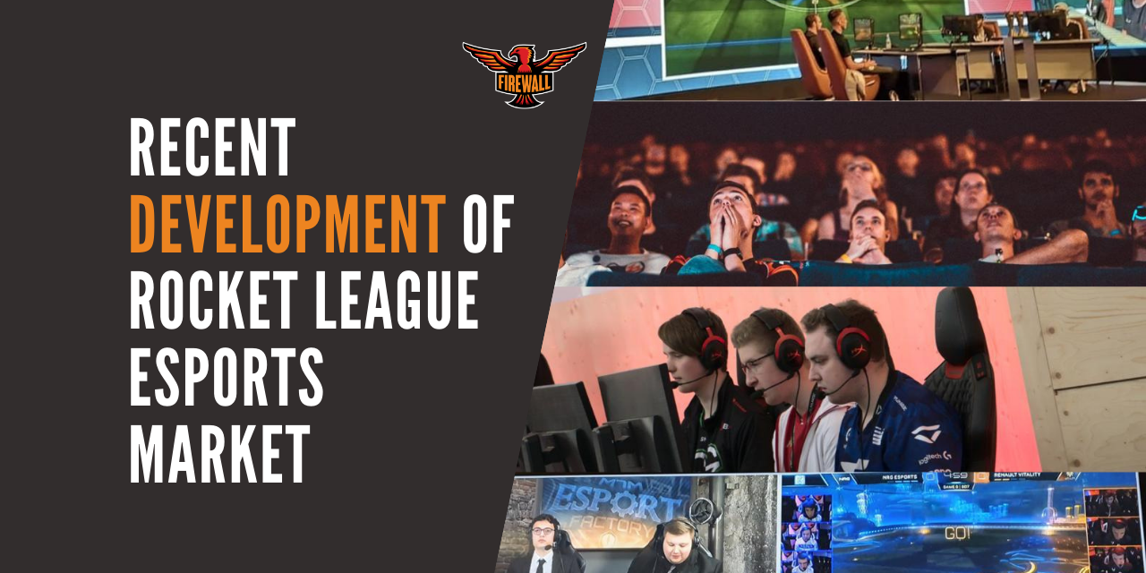 Recent Development of Rocket League Esports Market