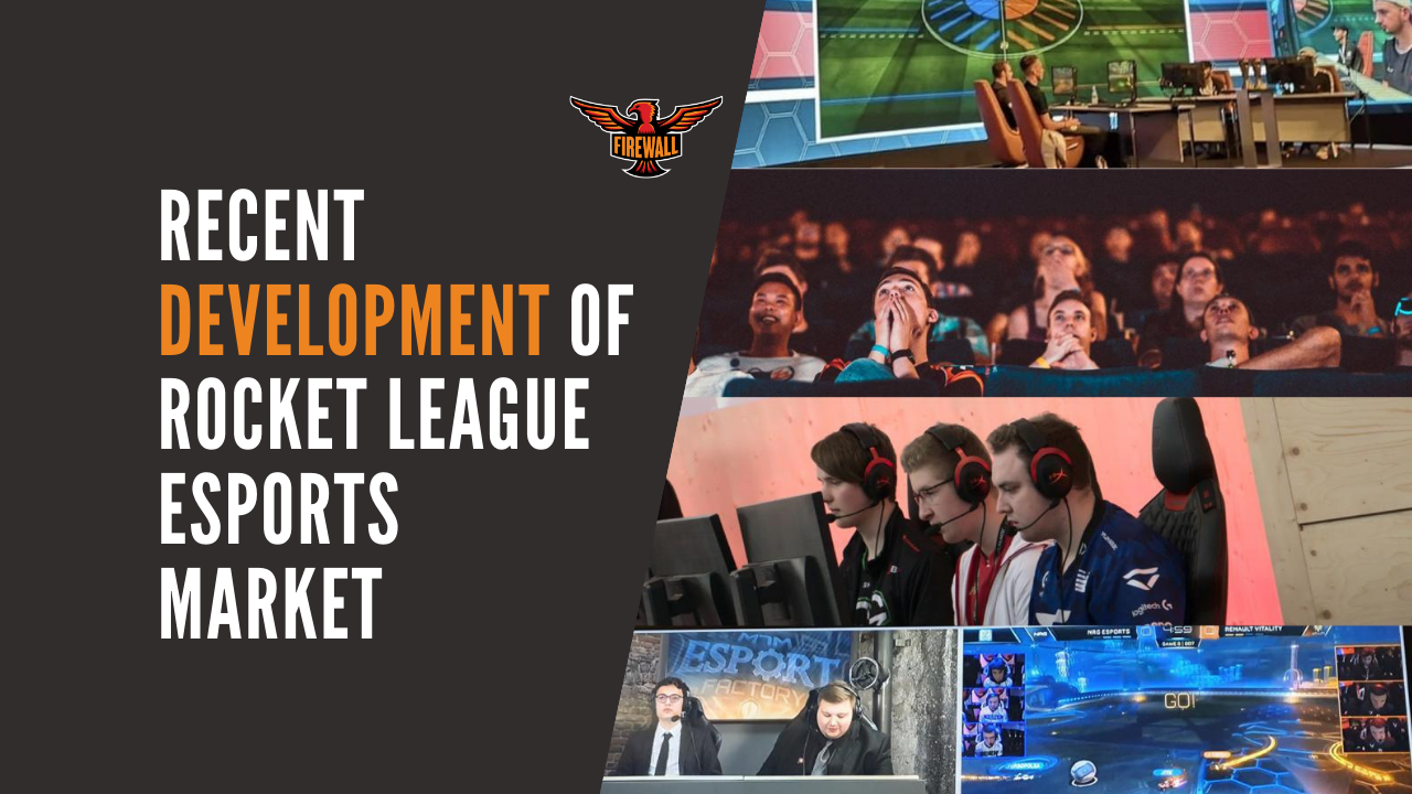 Recent Development of Rocket League Esports Market